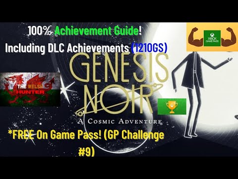 Genesis Noir – 100% Achievement Guide! Including DLC Achievements! *FREE with Xbox Game Pass* (GPC#9)