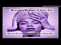 Beyonce - Before I Let Go (Screwed and Chopped By DJ_Rah_Bo)