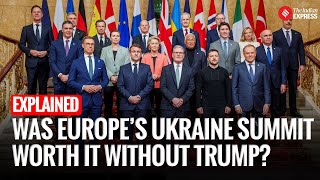 Europe's Power Play: Summit Plans Bold Strategy For Ukraine's Future | Trump | EU | UK