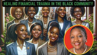 Ep. 145 - Healing Financial Trauma in the Black Community 🖤