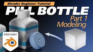 Pill Bottle, Modeling, Series Part 1