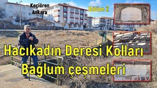 Hacıkadın Deresi kolları ve Bağlum sokak çeşmeleri Bölüm2  (23.12.2024)