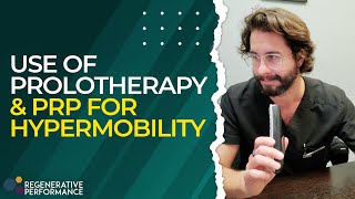 Use of Prolotherapy \u0026 PRP for Hypermobility