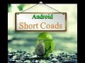 Android Short coads tricks
