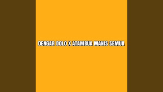 Dengar Dolo X Atambua Manis Semua