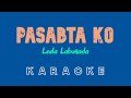 Pasabta Ko (KARAOKE) by Leela Laburada (Kuya Bryan - OBM)