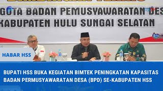 #HABARHSS - Bupati HSS H. Achmad Fikry Buka Bimtek Peningkatan Kapasitas BPD