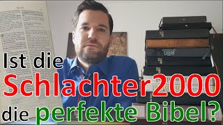 Was ist die perfekte Bibel & Überblick über Ausgaben der Schlachter2000