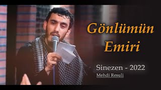 Gönlümün Emiri | Mehdi Resuli | #mersiye