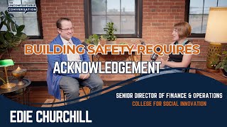 Building Safety Requires Acknowledgement ft. Edie Churchill