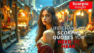 Life Changing SCORPIO ♏ Quotes You NEED to HEAR 👂
