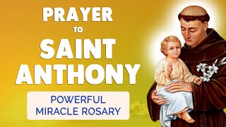🙏 PRAYER to SAINT ANTHONY of PADUA 🙏 Powerful Miracle Rosary