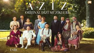 Aziz (Orijinal Dizi Müzikleri) - Esir