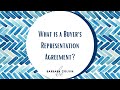 What is a Buyer's Representation Agreement?