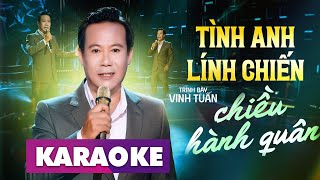 Karaoke Liên Khúc Tình Anh Lính Chiến, Chiều Hành Quân - Vinh Tuấn | Karaoke Nhạc Lính