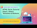 HTML Forms Tutorial | Input, Select, Textarea & Buttons Explained