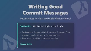Git Commit Messages: Best Practices for Clear Communication & Collaboration