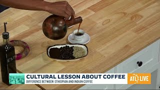 Cultural Lesson About Ethiopian and Indian Coffee