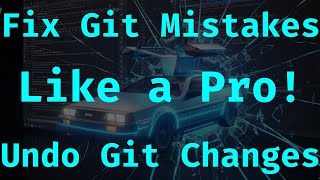 How to Undo Changes in Git: A Beginner's Guide to git checkout, git reset, and git revert