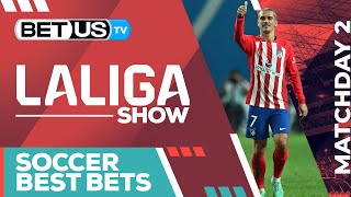 LaLiga Picks Matchday 2 | LaLiga Odds, Soccer Predictions & Free Tips