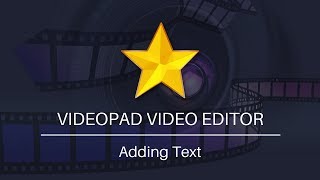 How to Add Text | VideoPad Video Editing Tutorial