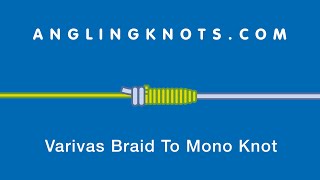 How To Tie The Varivas Braid To Mono Knot