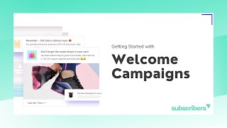 Welcome Drip Campaigns | Subscribers Essentials