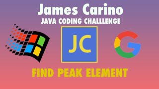 Microsoft & Google Coding Interview Question: 2 Solutions for Find Peak Element in Java