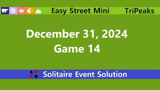 Easy Street Mini Game #14 | December 31, 2024 Event | TriPeaks