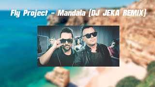 Fly Project - Mandala Dj Jeka Remix
