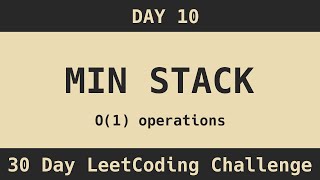 Min Stack - LeetCode Day 10 Challenge