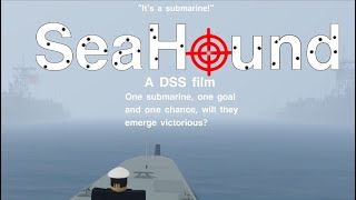 Operation: SeaHound - A DSS III Movie