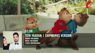 Teri Yaadan Full Song | Pav Dharia | Chipmunks Version