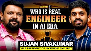 Is an Engineering Degree Still Worth It? | Sujan Sivakumar, VP of NxtWave & NIAT | Gobinath Chandran