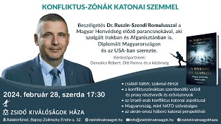 Dr. Ruszin-Szendi Romulusz: Konfliktus-zónák katonai szemmel