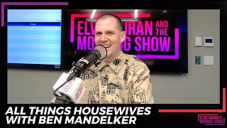 All Things Housewives with Ben Mandelker | 15 Minute Morning Show