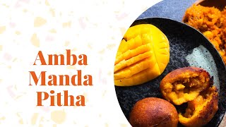 Amba Manda Pitha | Sweet Mango Semolina Dumplings | Odia Manda Pitha Recipe