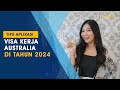 Tips Aplikasi Visa Kerja Australia di Tahun 2024