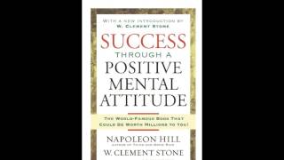 Success Through A Positive Mental Attitude #1   W  Clement Stone, Napoleon Hill