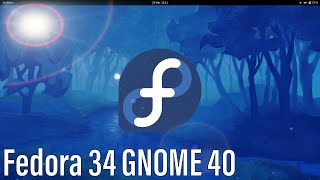 Fedora 34 | GNOME 40 Is Amazing