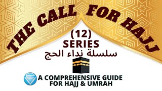 The Day of Tarwiyah, The Call for Hajj Episode 12 by www.labaykhajj.ca