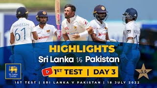 Day 3 Highlights | 1st Test, Sri Lanka vs Pakistan 2022
