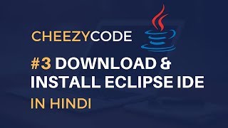 Download and Install Eclipse IDE in Hindi | Java Beginners Programming Tutorial Hindi - #3