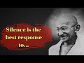 sayings to nourish the mind | Gandhi speaking