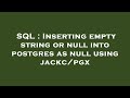SQL : Inserting empty string or null into postgres as null using jackc/pgx