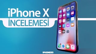 iPHONE X — DERİNLEMESİNE İNCELEME [4K]