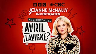 Introducing: Who Replaced Avril Lavigne? Joanne McNally Investigates