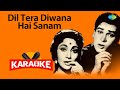 Dil Tera Diwana Hai Sanam - Karaoke with Lyrics | Lata Mangeshkar,Mohammed Rafi | Shankar-Jaikishan