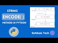 (MM) Python String encode() Method Explained | Python Tutorial