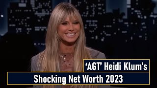 ‘AGT’ Heidi Klum’s Shocking Net Worth 2023
